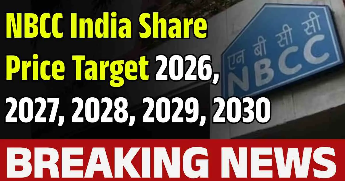 NBCC India Share Price Target 2026, 2027, 2028, 2029, 2030